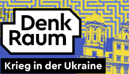 Denkraum Spezial - Ukraine